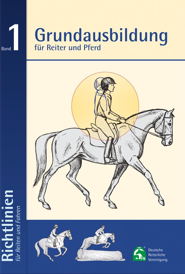 FN-Verlag Richtlinien Band 1 „Grundausbildung für Reiter und Pferd“